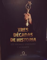 Portada del libro Tres décadas de historia: Los Premios Soberano y Acroarte.