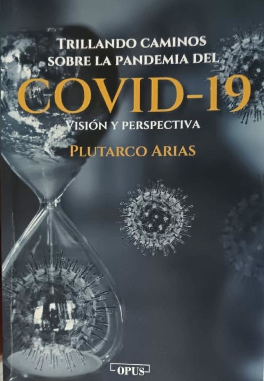 Portada del libro Trillando caminos sobre la pandemia COVID 19. Visión y perspectivas.